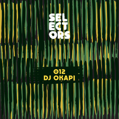 Selectors Podcast 012 - DJ Okapi