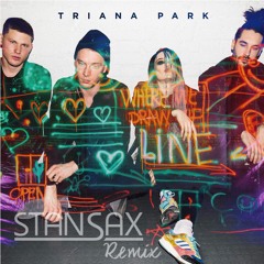 Triana Park - Line (Stan Sax Remix)