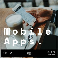 Ep 3 - Mobile Apps