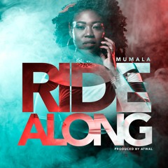 Ride Along - Mumala