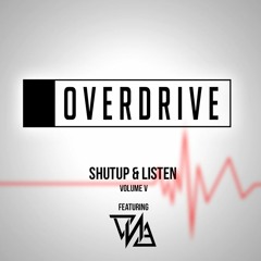 OverDrive Presents - Shut up & Listen Vol.5 ft. DNA *TRACKLIST OUT*