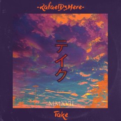 TAKE