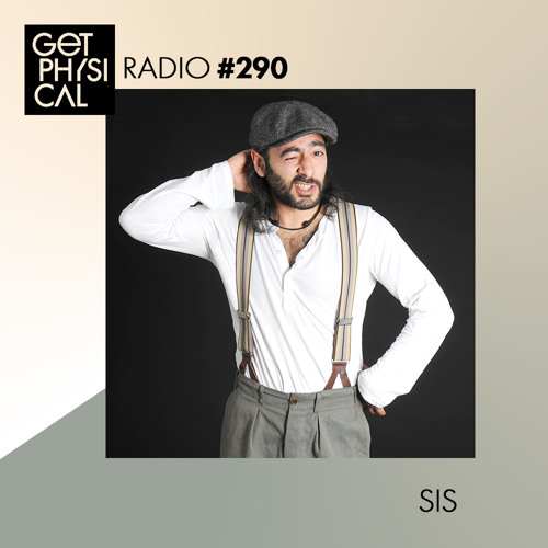 Get Physical Radio #290 mixed by SIS