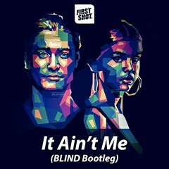 It Ain't Me (Bootleg)