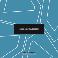 Jakebob - Flutesdem [FREE DOWNLOAD]