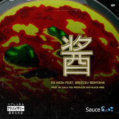 Ra Ha$h Ft. Breezey Montana — Sauce (Snippet) [Prod. By Jully The Producer & Black Prime]