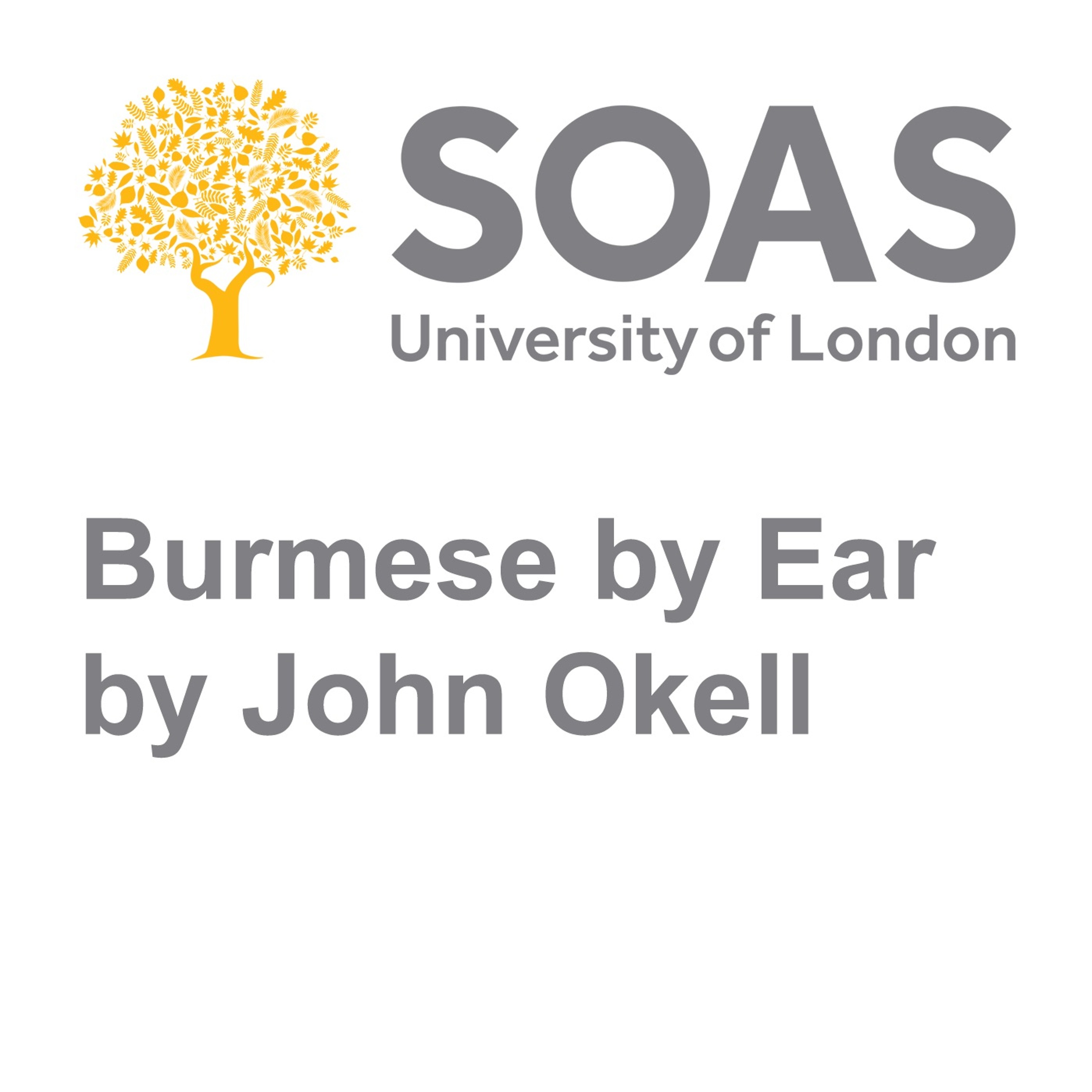 Burmese by Ear by John Okell