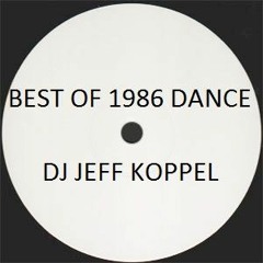 DJ Jeff Koppel - Best Of 1986 Dance