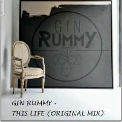 Gin Rummy - This Life (Original Mix)_free download