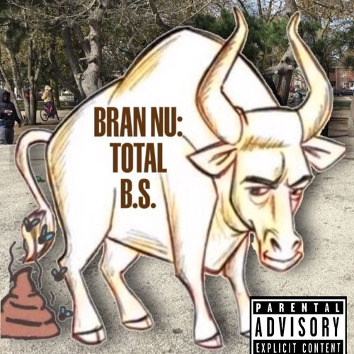 BRAN NU: Total B.S. Mixtape