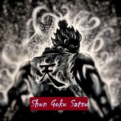 Shun Goku Satsu Freestyle (Prod By Santos Santana)