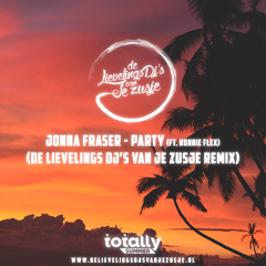 [PREVIEW] Jonna Fraser - Party (De Lievelings Dj's van je Zusje Remix) ft. Ronnie Flex