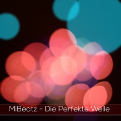 Juli - Die Perfekte Welle (MiBeatz Remix)