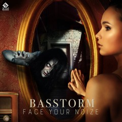 BasStorm - Face Your Fears (Original Mix) - OUT NOW!