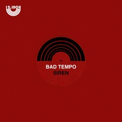 Bad Tempo - Siren