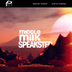 Middle Milk - Speakster