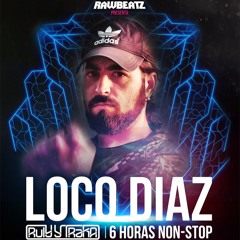 Loco Díaz @ "6H Ruly Y Traka" 24-03-17 (FREE DOWNLOAD)+ Tracklist