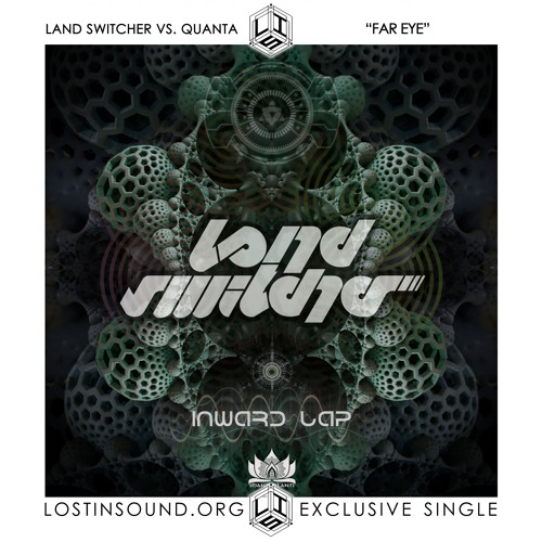 Land Switcher vs Quanta - Far Eye [LS Mix] (LostinSound.org Exclusive Mix)