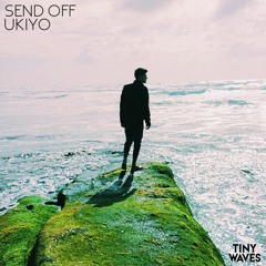Send Off - Ukiyo