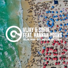 Vijay & Sofia ft. Hannah Young - Falling Down (Alex Cruz & No One 32 Radio Edit)
