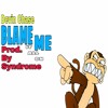 Blame It All On Me Prod By Syndrome Free Download Mp3