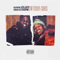 Switchin Sides ft. Gucci Mane (prod by FKI Sauce)