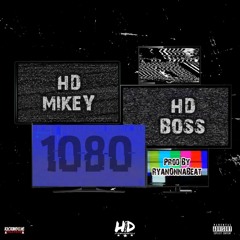 HD Mikey & HD Boss -1080 [ Prod. By RyannOnaBeat ]