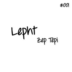 LPT001 - Lepht - Zep Tepi (Original Mix)