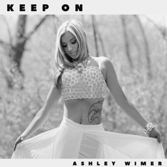 "Keep On" by Ashley Wimer