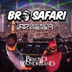 Bro Safari w/ Armanni Reign - Live @ Beyond Wonderland 2017