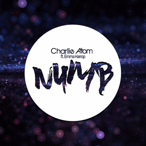 Charlie Atom ft. Emma Harrop - Numb