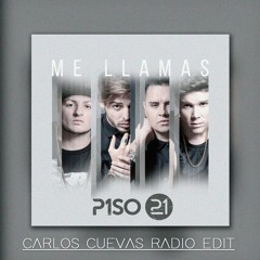 Piso 21 - Me Llamas (Carlos Cuevas Radio Edit.) Download link in the description