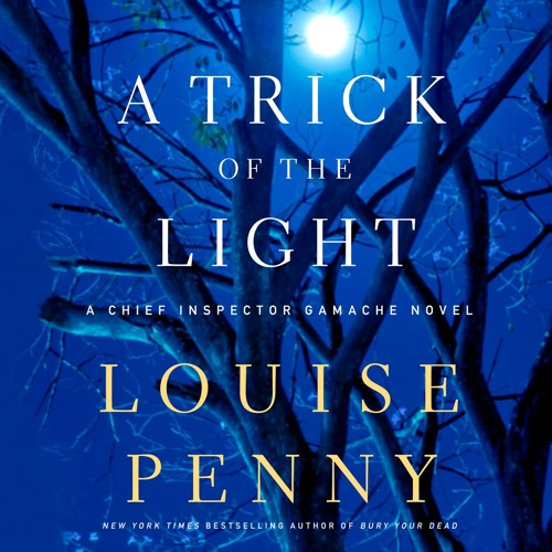A Trick of the Light by Louise Penny | Chapter 1