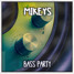 Mikeys - Bass Party (Original Mix)