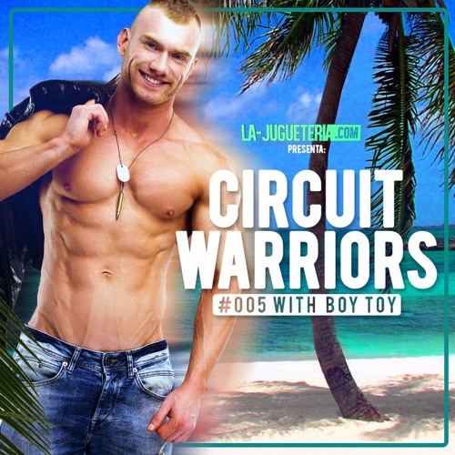 005 - Circuit Warriors Mix With Boy Toy BOY = FREE DOWNLOAD