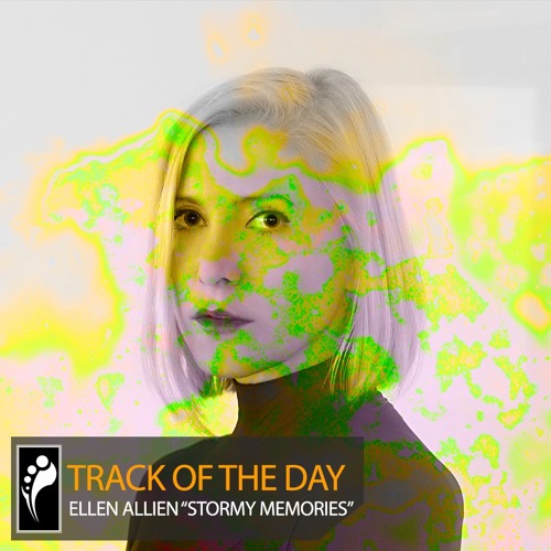 Track of the Day: Ellen Allien “Stormy Memories”