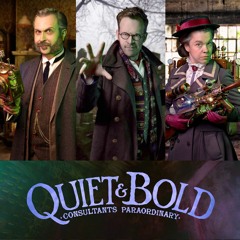 Quiet & Bold: Episode 1 Part 1