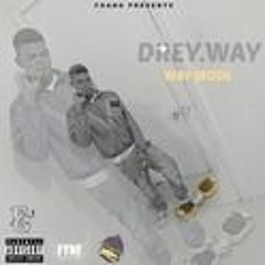 Drey.way x Play Wit Yo Bitch freestyle