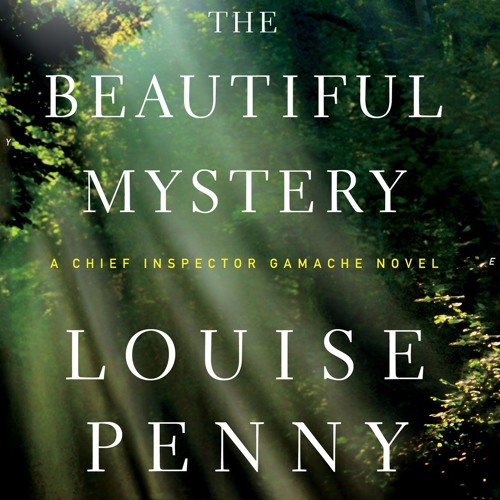 The Beautiful Mystery by Louise Penny | Chapter 1