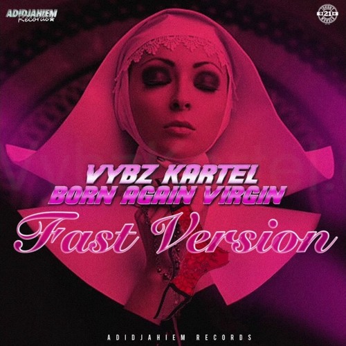 Vybz Kartel - Born Again Virgin (May 2017)Fast Version