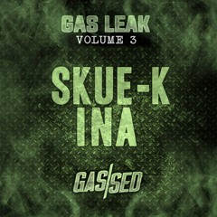 Skue K - Ina [Gas Leak Vol.3]