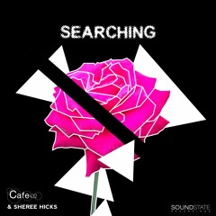 Cafe 432 & Sheree Hicks "Searching"