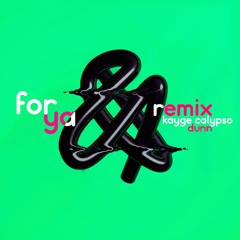 Boys Choir - For Ya (Kayge Calypso & DUNN Remix)