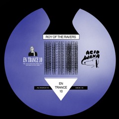 Roy Of The Ravers - En Trance 10