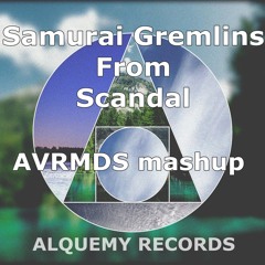 Samurai Gremlins from Scandal (AVRMDS mashup)