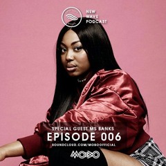 EP6 - Female Rap & Bad Bitches w/ Ms Banks