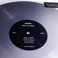 Hyboid – UFOs over Berlin [OUT NOW on 12" Vinyl E.P. / Astro Chicken 07]