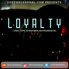 J Hus Afro Trap Instrumental - Loyalty | Prod. by Jiffthegeneral