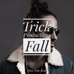 Trick Productions - Fall (Russ Type Beat)