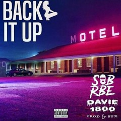 SOB x RBE (Yhung TO) x Davie1800 - Back It Up [Prod. Bux] [Thizzler.com]